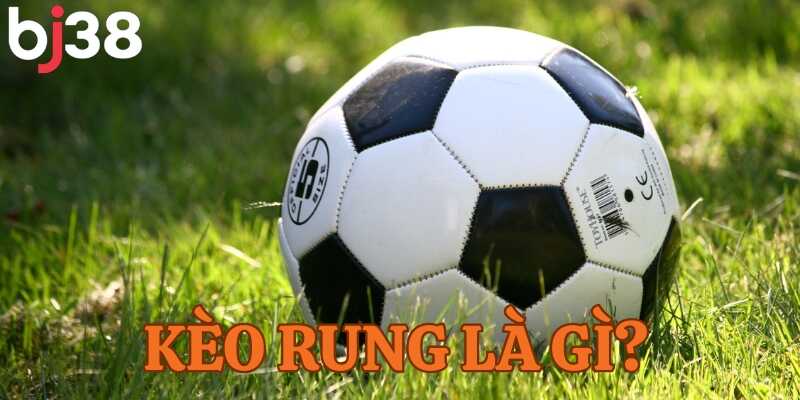 Kèo rung là loại kèo mà người chơi có thể cược trực tiếp khi trận đấu đang diễn ra