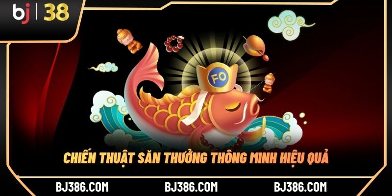 Chiến thuật săn thưởng thông minh hiệu quả
