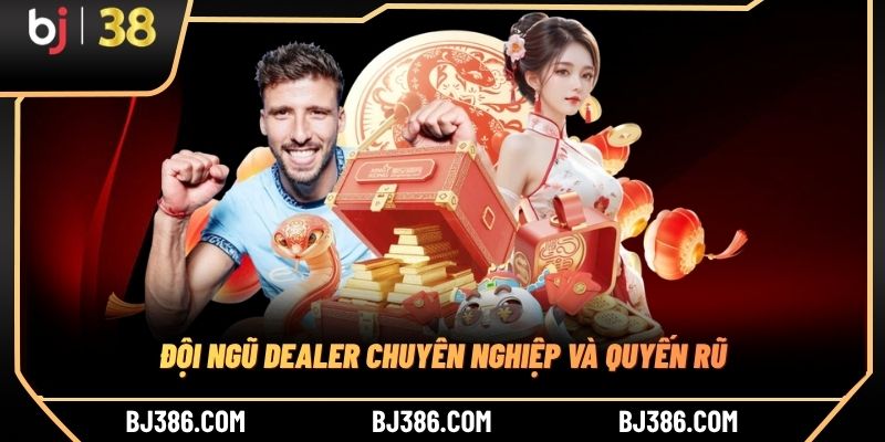 Đội ngũ Dealer chuyên nghiệp và quyến rũ Đội ngũ Dealer chuyên nghiệp và quyến rũ