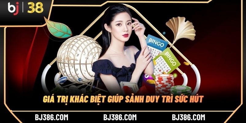 Giá trị khác biệt giúp sảnh duy trì sức hút